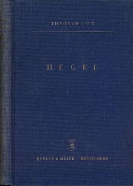 Litt, Theodor - Hegel: Versuch einer kritischen Erneuerung.