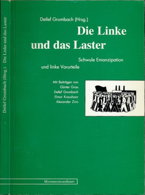 Grumbach, Detlef (Hrsg.) - Die Linke und das Laster: Schwule Empanzipation und linke Vorurteile.