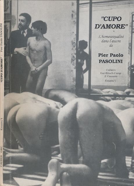 Casi, Stefano (editeur). - Cupo d'Amore : L'homosexualit dans l'oeuvre de Pier Paolo Pasolini.