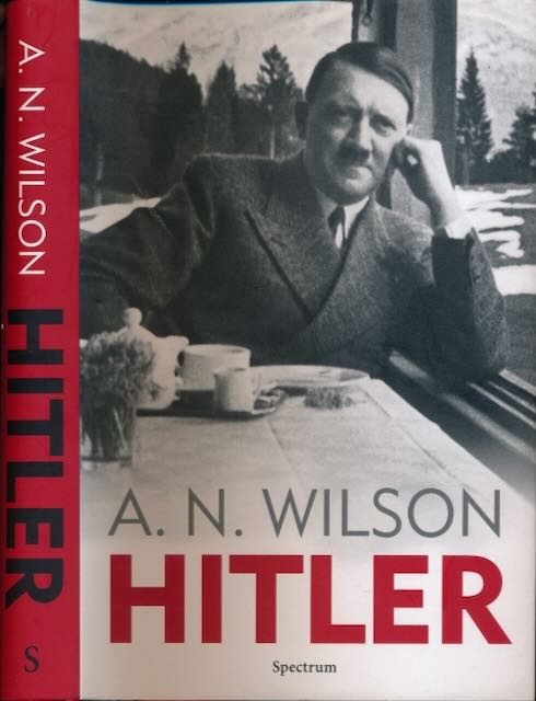 Wilson, A.N - Hitler: Een korte biografie.