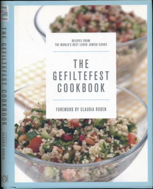 Roden, Claudia - The Gefiltefest Cookbook: Recipes from the world's best-loved Jewish cooks.