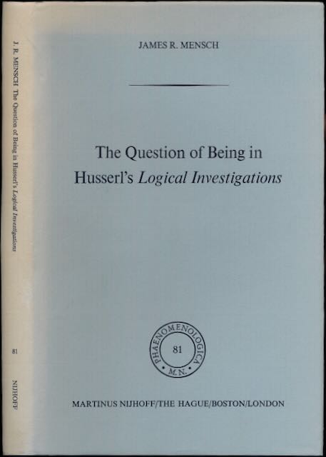 Mensch, James. R - The Question of Being in Husserl's Logical Investigations.