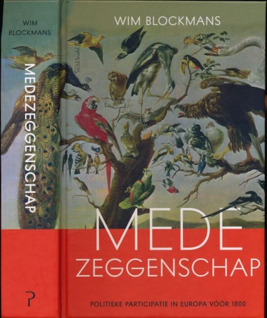 Blockmans, Wim. - Medezeggenschap: Politieke participatie in Europa vr 1800.