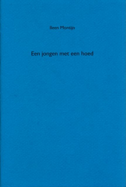 Montijn, Ileen - Een Jongen met een Hoed.