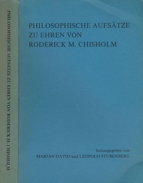 David, Marian & Leopold Stubenberg (Hg.). - Philosofische Aufstze zu Ehren von Roderick M. Chisholm.