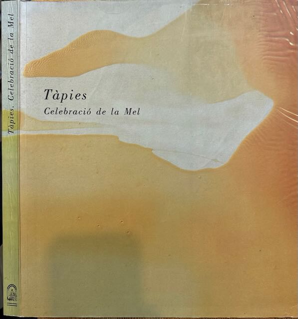 Borja-Villel, Manuel J. (curator). - Tpies: Celebraci de la mel.