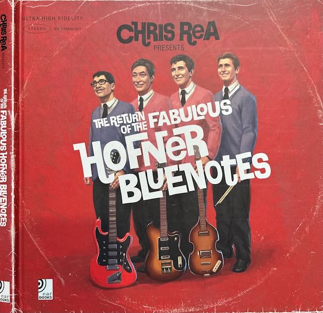 Rea, Chris - Chris Rea Presents: The return of the fabulous Hofner Bluenotes.