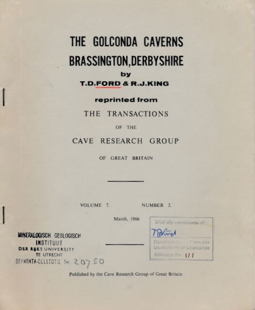 Ford, T.D. & R.J. King - The Golconda Caverns Brassington, Derbyshire.