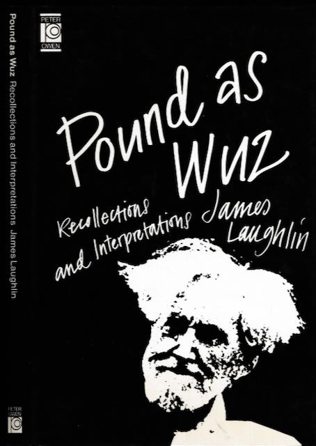 Laughlin, James - Pound as Wuz: Recollections and interpretations.