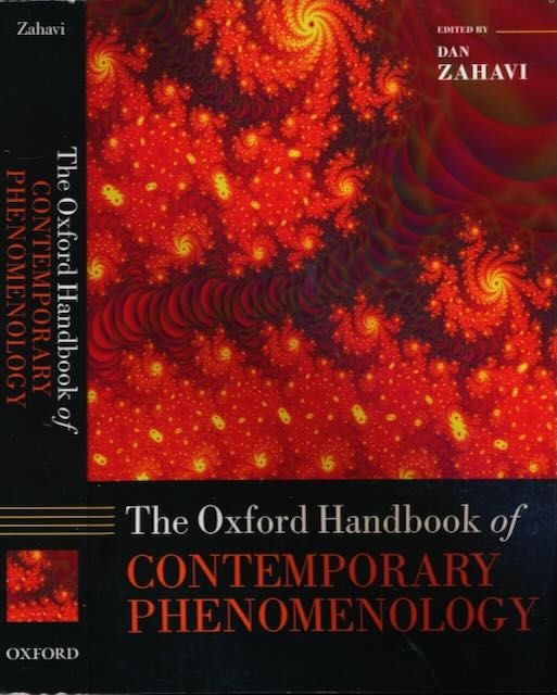 Zahavi, Dan (editor). - The Oxford Handbook of Contemporary Phenomenology.