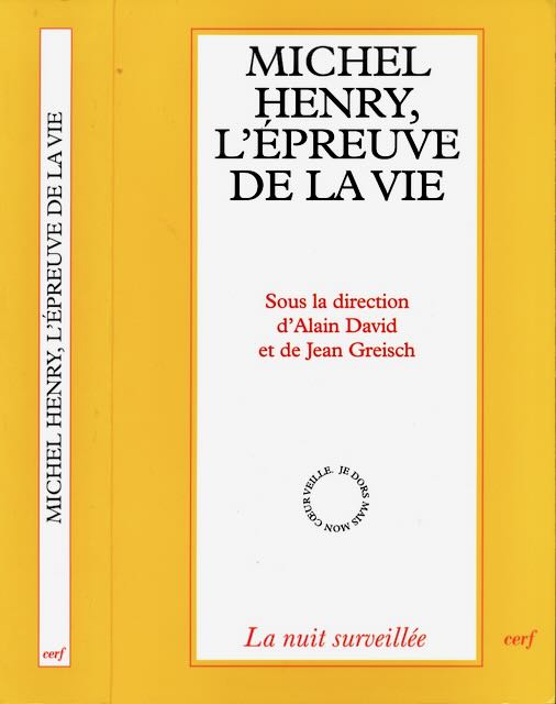 Henry, Michel - L' preuve de la Vie.