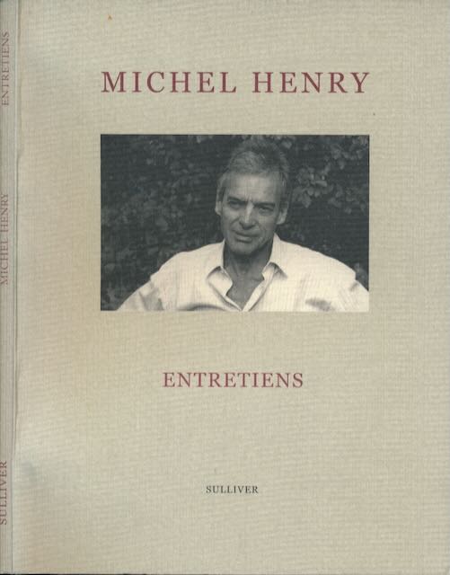 Henry, Michel. - Entretiens.