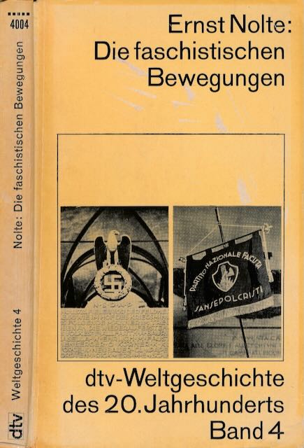 Nolte, Ernst - Die faschistischen Bewegungen: Die Krise des liberalen Systems un die Entwicklung der Faschismen.