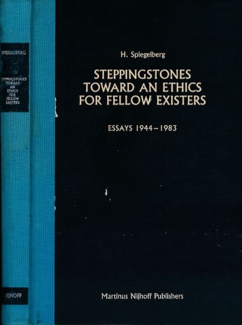 Spiegelberg, Herbert - Steppingstones toward an ethic fellow Existers: Essays 1944-1983.