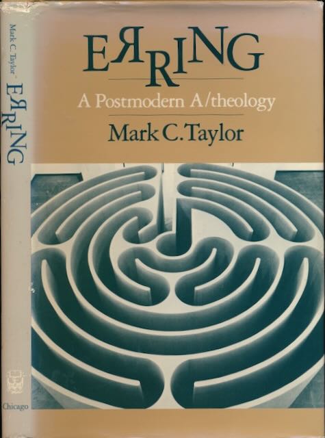 Taylor, Mark C - Erring: A postmodern A/theology.