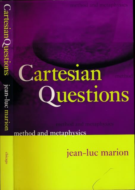Marion, Jean-Luc. - Cartesian Questions: Method and metaphysics.
