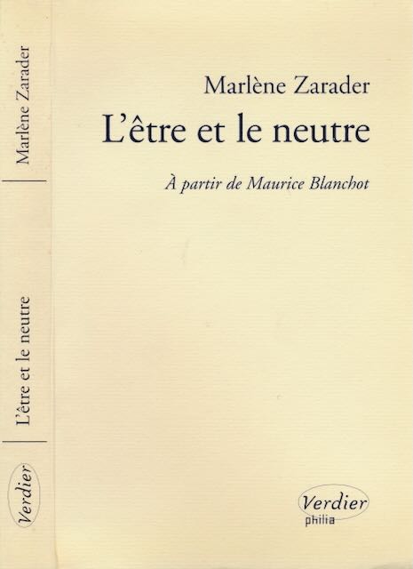 Zarader, Marlne - L'tre et le Neutre: A partir de Maurice Blanchot.