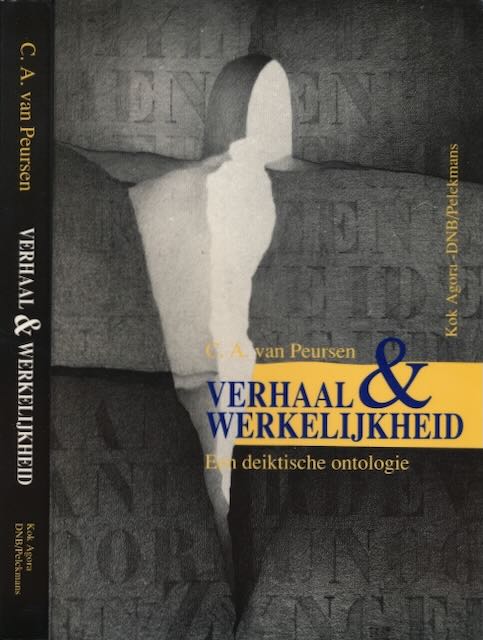 Peursen, C. A. van - Verhaal en Werkelijkheid: Een deiktische ontologie.