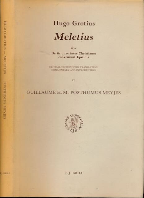 Grotius, Hugo. - Meletius: sive De iis quae inter Christianos conveniunt Epistola.