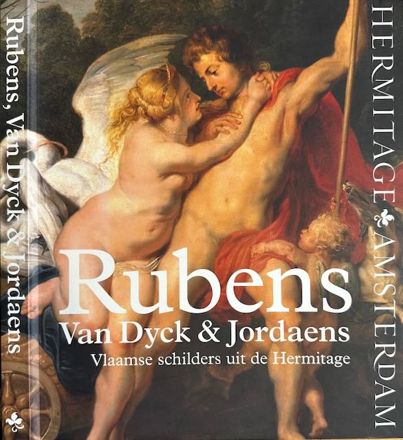 Babina, N, Ben van Beneden, N. Gritsaj e.a - Rubens, Van Dyck & Jordaens: Vlaamse schilders uit de Hermitage.