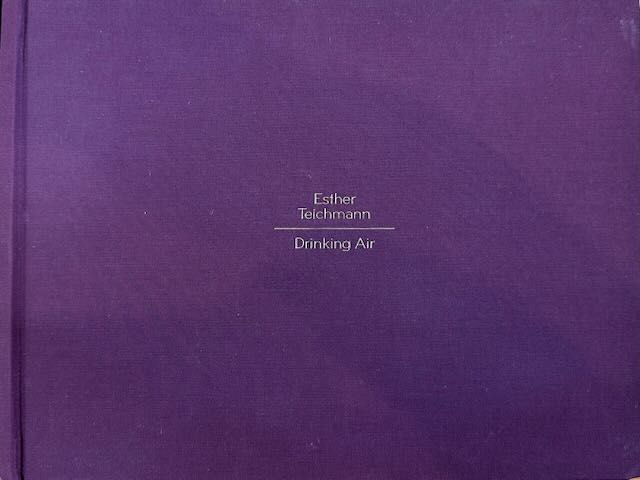 Teichmann, Esther - Drinking Air.