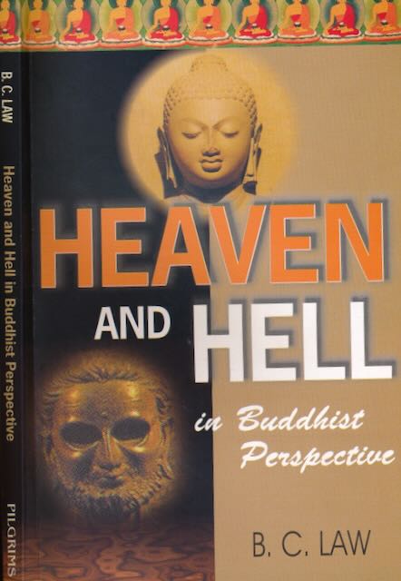 Law, B.C - Heaven and Hell in Buddhist Perspective.