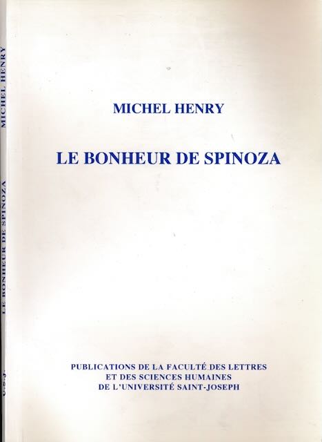 Henry, Michel. - Le Bonheur de Spinoza.
