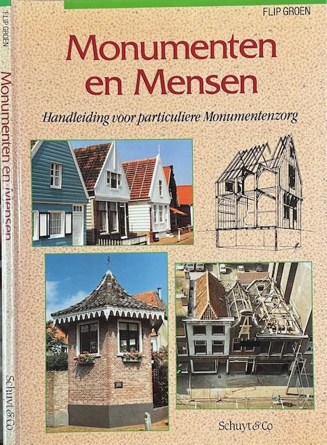 Groen, Flip - Monumenten en Mensen: Handleiding voor particuliere Monumentenzorg.