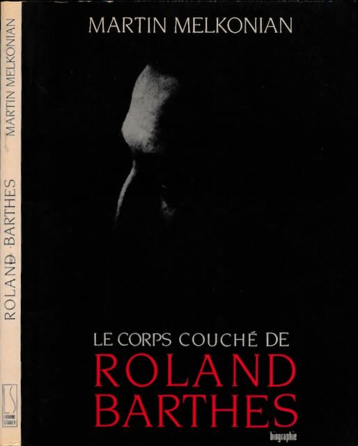 Melkonian, Martin - Le Corps Couch de Roland Barthes.