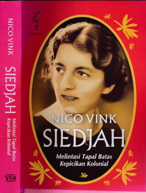 Vink, Nico - Siedjah: Melintasi tapal batas kepicikan kolonial.