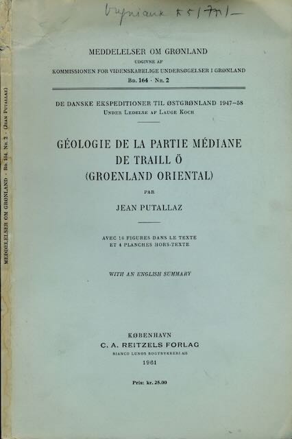 Putallaz, Jean - Gologie de la Partie mdiane de Traill  (Groenland Oriental).