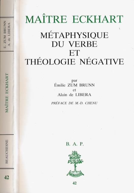 Zum Brunn, milie & Alain de Libera - Matre Eckhart: Mtaphysique du verbe et thologie ngative.