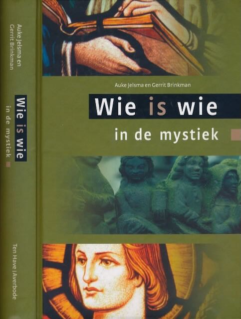 Jelsma, Auke & Gerrit Brinkman. - Wie is Wie in de Mystiek?.