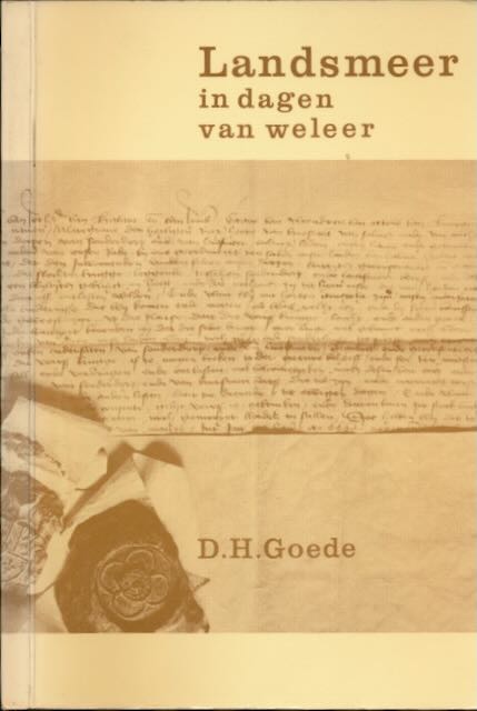 Goede, D.H - Landsmeer in Dagen van Weleer.