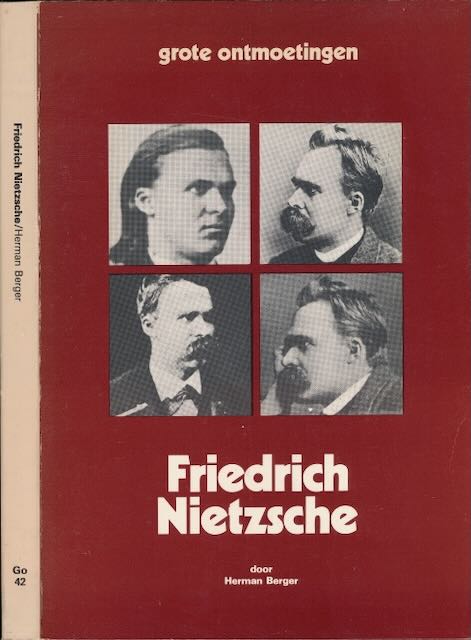 Berger, Herman - Friedrich Nietzsche: Een filosofie van het lijden en van de macht.