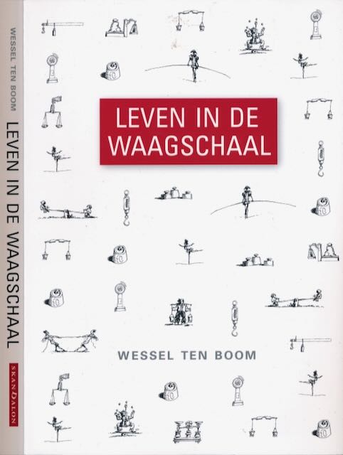Boom, Wessel ten - Leven in de Waagschaal.