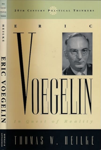 Heilke. Thomas W - Eric Voegelin: In Quest of Reality.