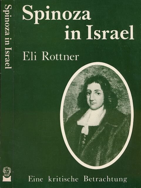 Rottner, Eli - Spinoza in Israel: Eine kritische Betrachtung.