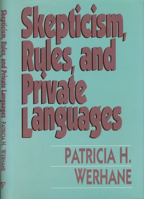 Werhane, Patricia H - Skepticism, Rules, and private Languages.