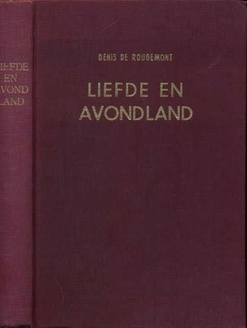 Rougemont, Denis de - Liefde en Avondland.