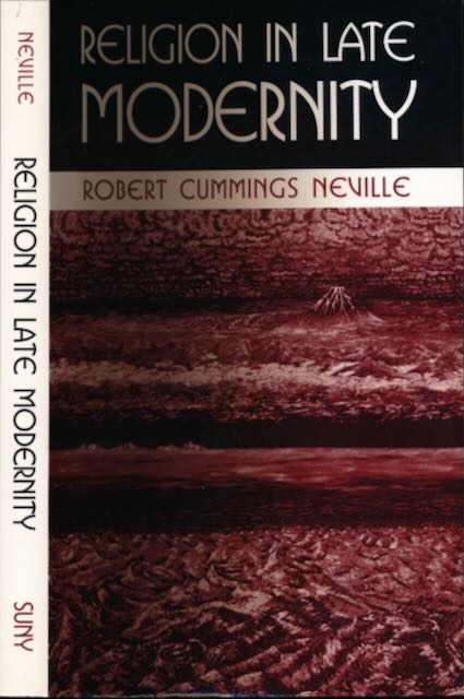 Neville, Robert Cummings - Religion in Late Modernity.