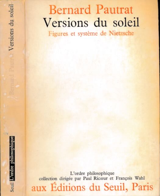 Pautrat, Bernard - Versions du Soleil: Figures et systme de Nietzsche.