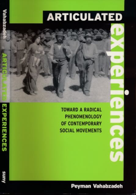 Vahabzadeh, Peyman - Articulated Experience: Toward a radical phenomenology of contemporary social movements.