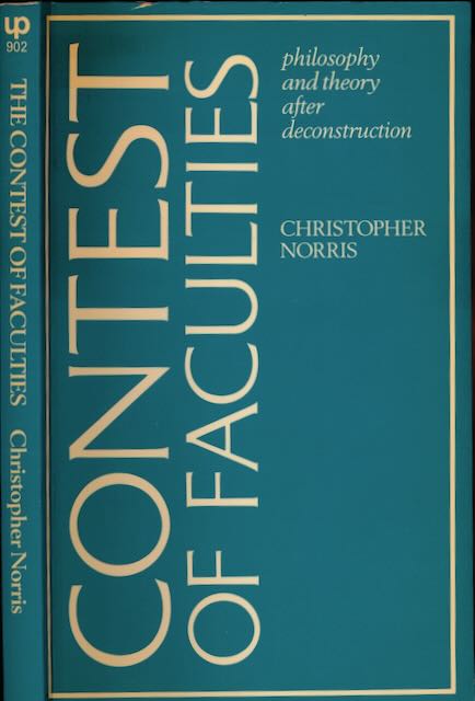 Norris, Christopher - The Contest of Faculties: Philosophy and theory after deconstruction.