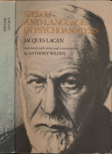 Lacan, Jacques - Speech and Language in Psychoanalysis.