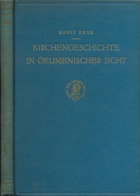 Benz, Ernst - Kirchengeschichte in kumenischer Sicht.