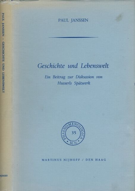 Janssen, Paul - Geschichte und Lebenswelt: ein Beitrag zur Diskussion von Husserls Sptwerk.