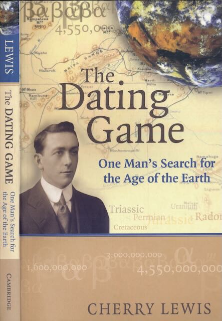 Lewis, Cherry - The dating Game: One man's search for the age of the earth.