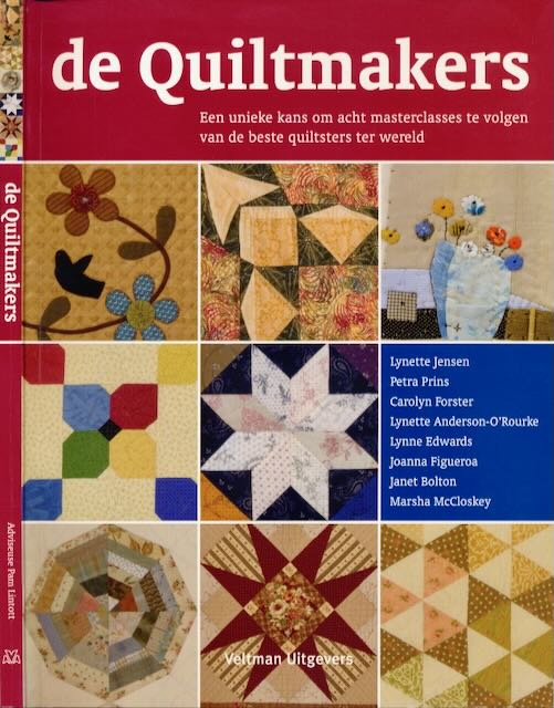 Lintott, Pam (Adiviseuse) - De Quiltmakers: Een unieke kans om acht masterclasses te volgen van de beste quiltsters ter wereld.