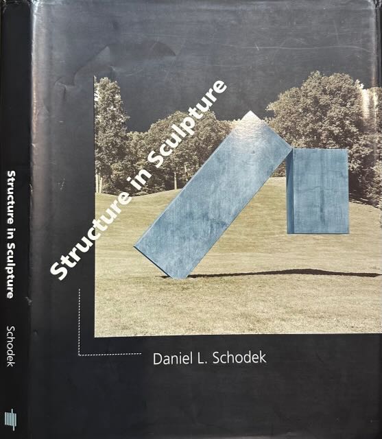 Schodek, Daniel L - Structure in Sculpture.